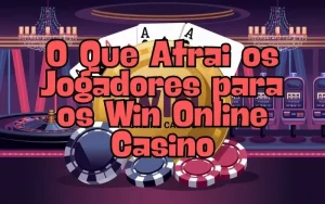 on image text 'O Que Atrai os Jogadores para os Win Online Casino'